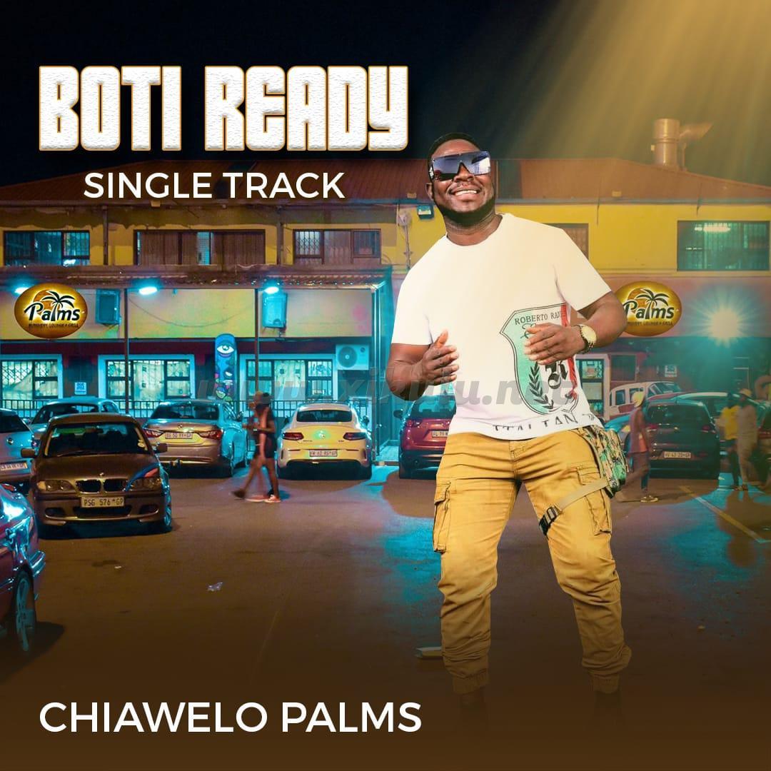 Boti Ready - Chiawelo Palms | FREE mp3 Download [10.13MB]